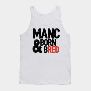 Manc born & bred Tank Top